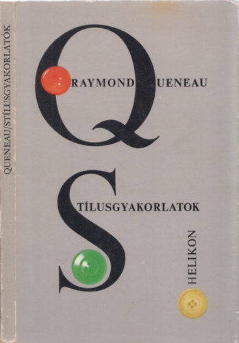 Bognár Róbert - Raymond Queneau Stílusgyakorlatok (Szántó Tibor tipográfiai gyakorlatokkal)