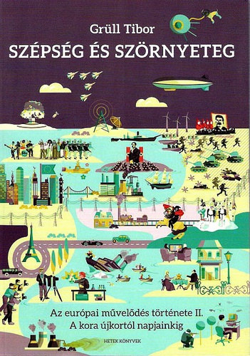 Grüll Tibor - Szépség és szörnyeteg - Az európai művelődés története II.