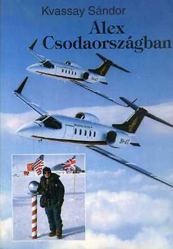 Kvassay Sándor - Alex Csodaországban