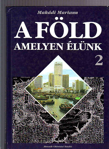 Makádi Mariann - A föld, amelyen élünk 2.