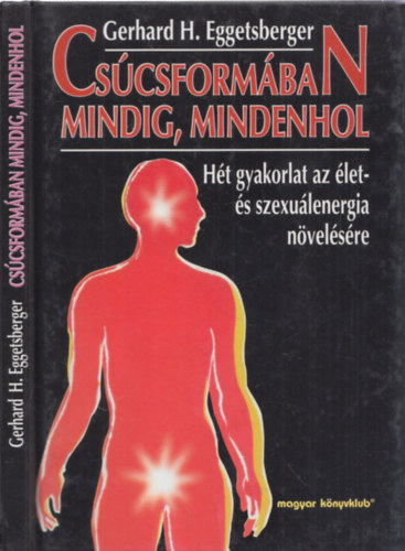 Gerhard H. Eggetsberger - Cscsformban mindig, mindenhol