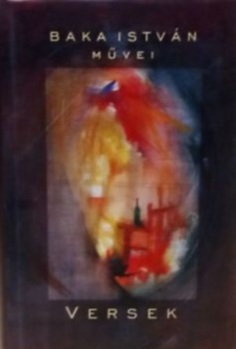 Baka István - Baka István művei - Versek