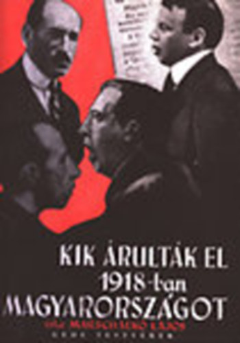 Kik Arultak El 1918 Ban Magyarorszagot Reprint Pdf Presefdresfola1