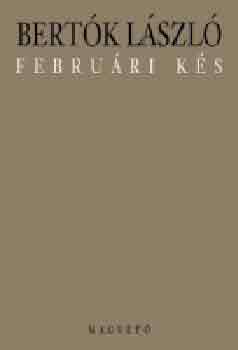 Bert�k L�szl� - Febru�ri k�s