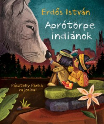 Erdős István - Aprótörpe indiánok