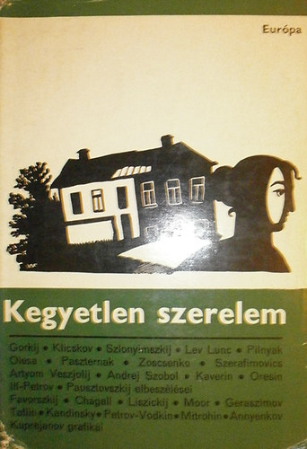 Varga Mih�ly  (szerk) - Kegyetlen szerelem I. k�tet