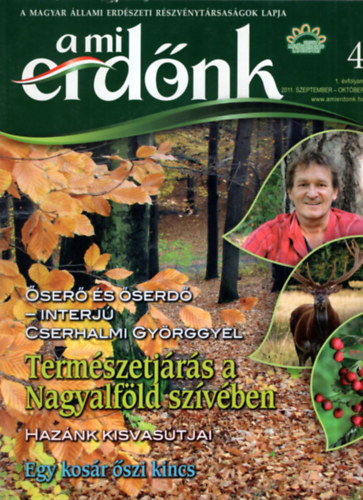 Rimóczi Irén - A mi erdőnk 2 szám ( együtt ) 2011 szeptember-október 1. évf. 4. szám, 2011 november-december 1. évf. 5. szám