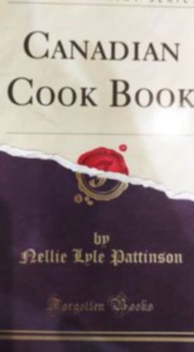 Nellie Lyle Pattinson - Canadian Cook Book