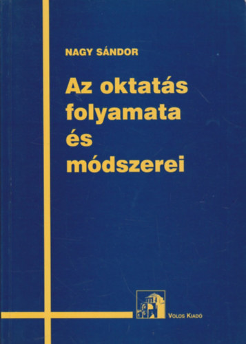 Nagy Sndor - Az oktats folyamata s mdszerei