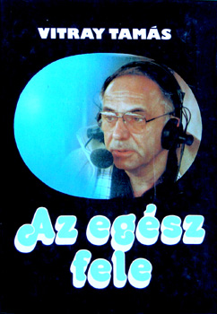 Vitray Tamás - Az egész fele