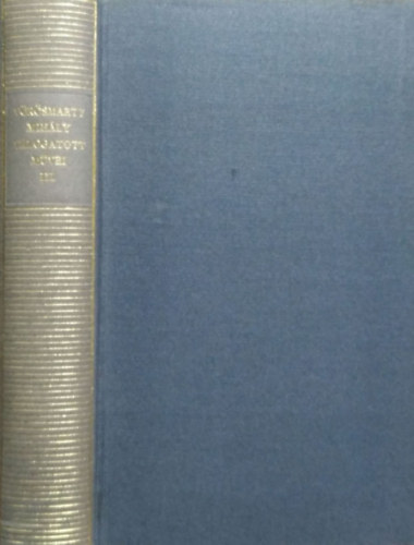 Martink Andrs  Vrsmarty Mihly (szerk.) - Vrsmarty Mihly vlogatott mvei III. - Drmk, elbeszlsek, brlatok (Magyar Remekrk)
