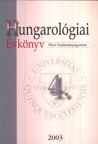 Nádor Orsolya - Szűcs Tibor (szerk.) - Hungarológiai évkönyv 4. (2003)