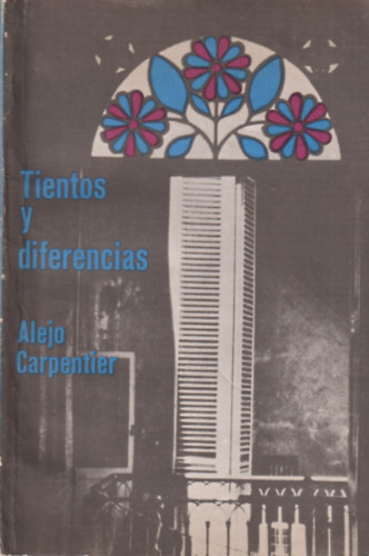 Alejo Carpentier - Tientos y diferencias