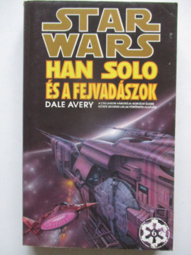 Dale Avery - Han Solo s a fejvadszok