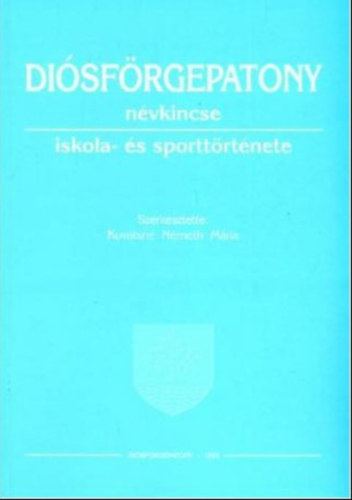 ismeretlen - Disfrgepatony nvkincse iskola s sporttrtnete