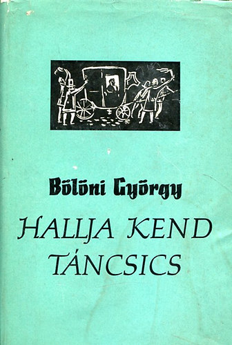 Blni Gyrgy - Hallja kend Tncsics