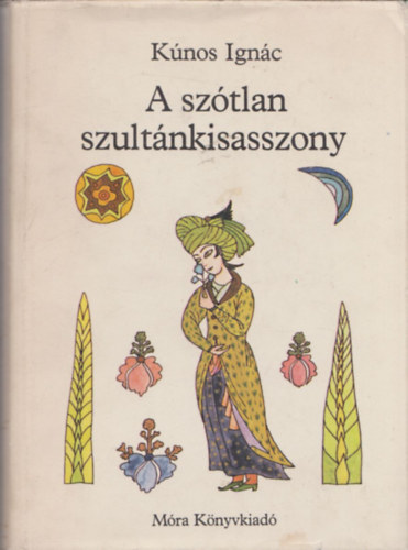 K�nos Ign�c - A sz�tlan szult�nkisasszony