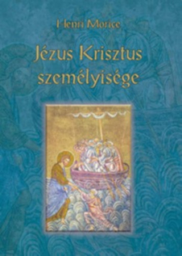 Henri Morice - Jzus Krisztus szemlyisge