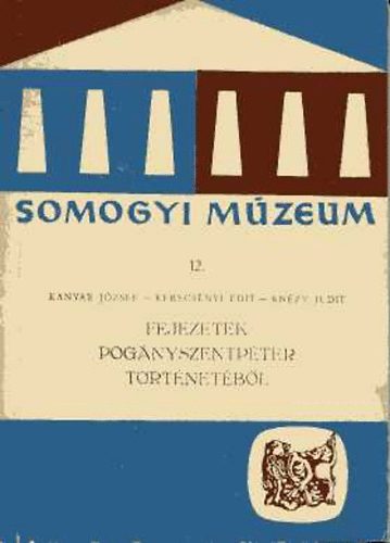 Kanyar-Kerecs�nyi-Kn�zy - Fejezetek Pog�nyszentp�ter t�rt�net�b�l