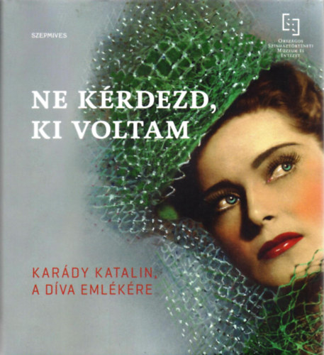 Karády Katalin - Ne kérdezd, ki voltam