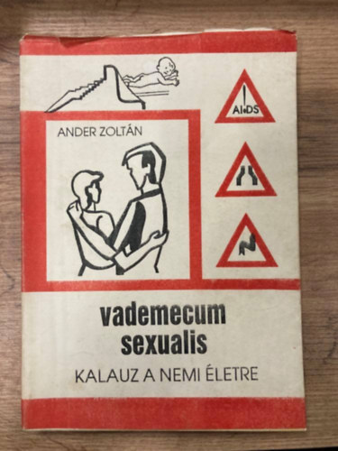 Ander Zoltán - Vademecum Sexualis - Kalauz a nemi életre