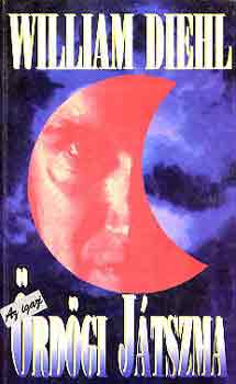 William Dielh - Az igazi ördögi játszma