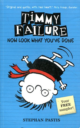 Stephan Pastis - Timmy Failure - Now Look What You've Done