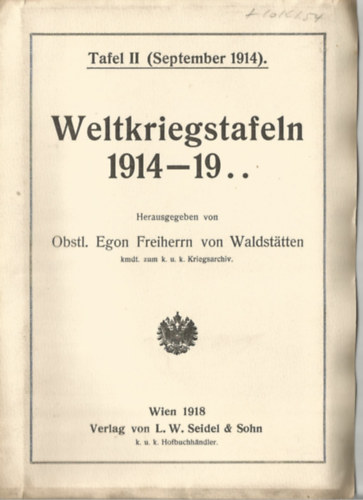 Obstl. Egon Freiherrn von Waldst�tten - Weltkriegstafeln 1914-19.. Tafel II (September 1914).