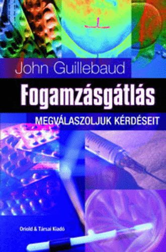 John Guillebaud - Fogamzásgátlás - Megválaszoljuk kérdéseit