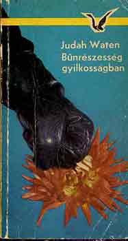 Judah Waten - B�nr�szess�g gyilkoss�gban
