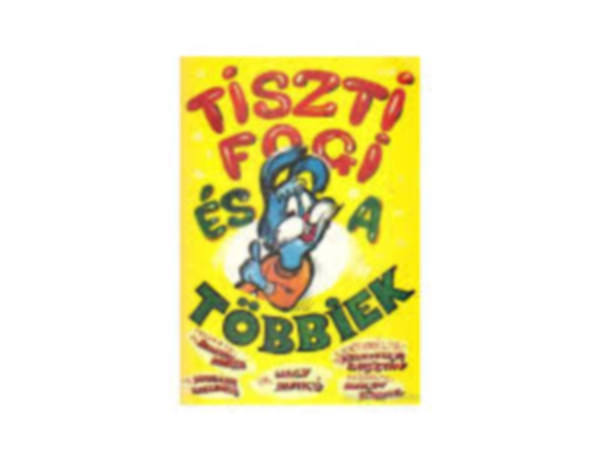 Dr. Nagy Anik - Tiszti Fogi s a tbbiek
