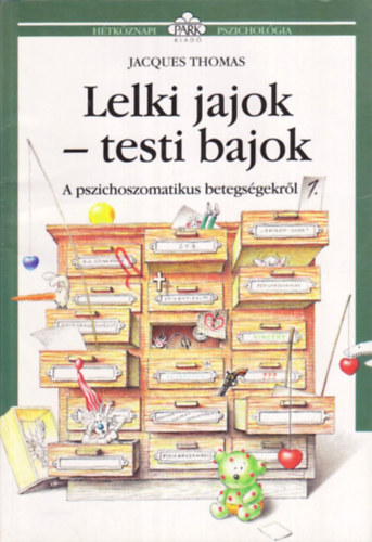 Jacques Thomas - Lelki jajok - testi bajok - A pszichoszomatikus betegs�gekr�l 1.