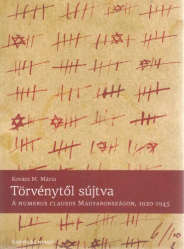 Kovács M. Mária - Törvénytől sújtva