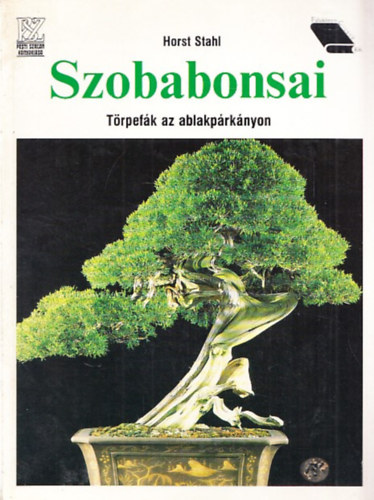 Horst Stahl - Szobabonsai (Trpefk az ablakprknyon)