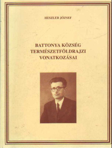 Heszler József - Battonya község természetföldrajzi vonatkozásai