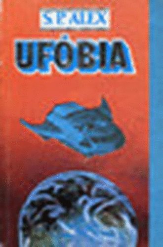 S.P. Alex - Ufóbia - Ellenőrzés alatt a föld?