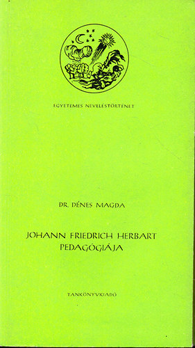 Dr. D�nes Magda - Johann Friedrich Herbart pedag�gi�ja