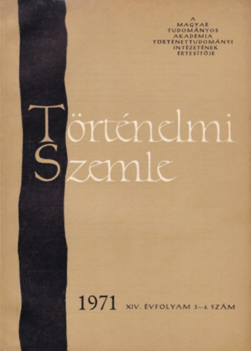 Trtnelmi Szemle (XIV. vf. 3-4. szm 1971)