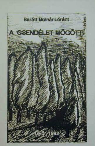 Baráti Molnár Lóránt - A csendélet mögött
