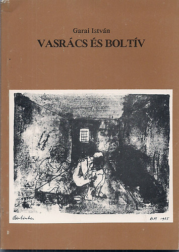 Garai Istvn - Vasrcs s boltv