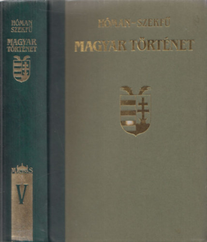 Hman-Szekf - Magyar trtnet V. (reprint)