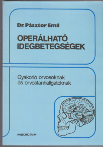 Dr. P�sztor Emil - Oper�lhat� idegbetegs�gek