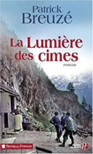 Patrick Breuz� - La Lumi�re des cimes