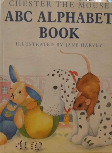 Jane Harvey - Chester the Mouse - ABC Alphabet Book