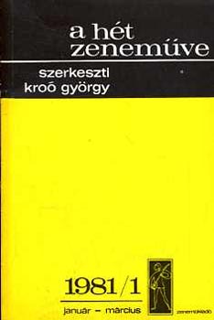 Kr�o Gy�rgy - A h�t zenem�ve: 1981/1 janu�r-m�rcius