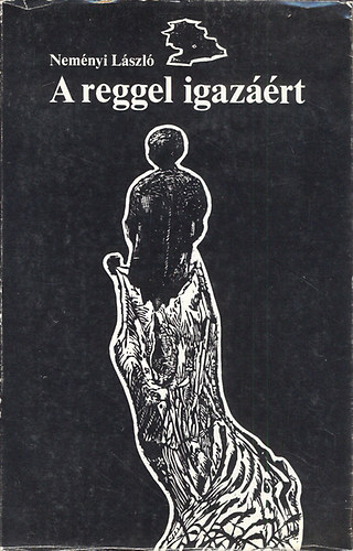 Neményi László - A reggel igazáért (dedikált)