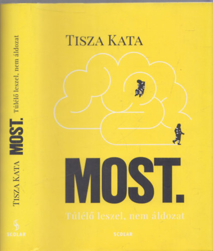Tisza Kata - Most- T�l�l� leszel, nem �ldozat