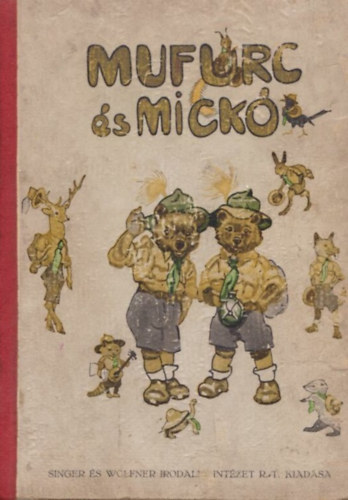 Graf.: M�hlbeck K�roly �reg Medve - Mufurc �s Mick� (T�ny�rtalp� kom��k �jabb kalandjai)