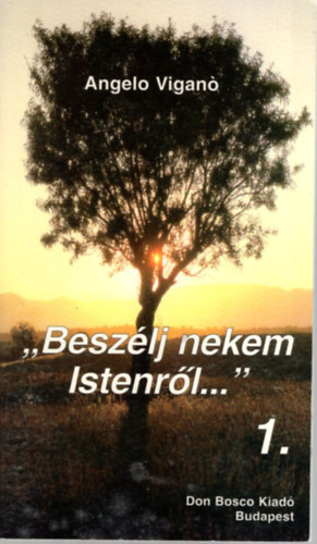 ""Besz�lj nekem Istenr�l..."" 1.