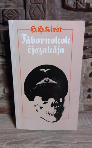 Eszes M�t�  Hans Hellmut Kirst (szerk.), Hajd� Mikl�s (ford.) - T�bornokok �jszak�ja (Die Nacht der Generale) - Hajd� Mikl�s ford�t�s�ban; Saj�t k�ppel!